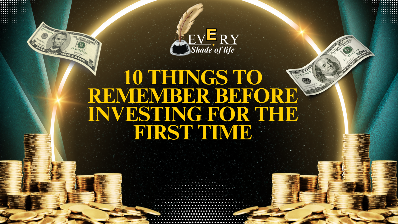 10 Things to Remember Before Investing for the First Time
